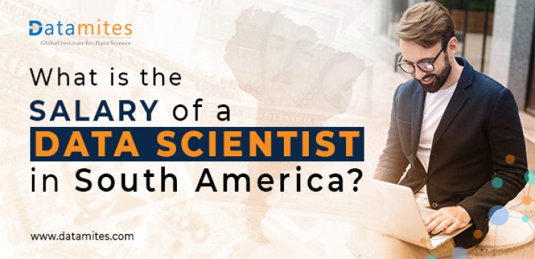 What is the Salary of a Data Scientist in South America?