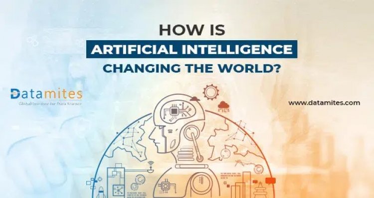 How is Artificial Intelligence Changing the World?