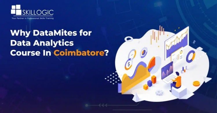 Why DataMites institute for Data Analytics Course in Coimbatore?