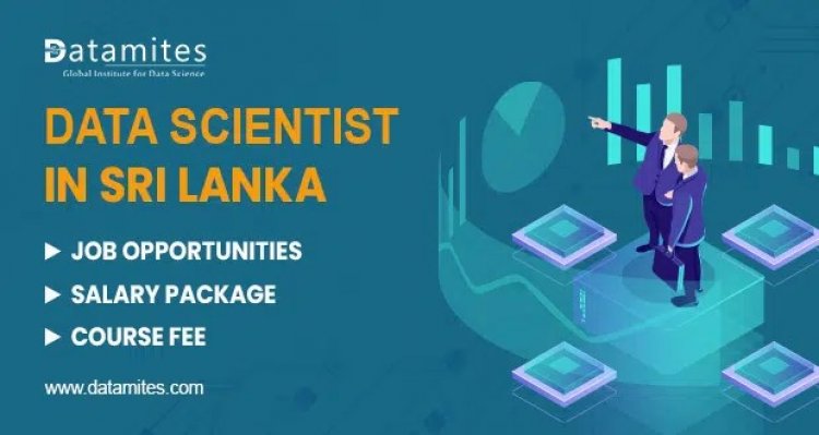Data Scientist Job Opportunities, Salary Package and Course Fee in Sri Lanka