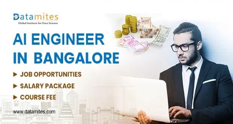 AI Engineer in Bangalore – Jobs, Salary, Course Fee