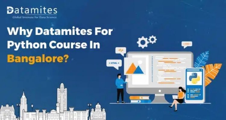 Why DataMites For Python Course in Bangalore?