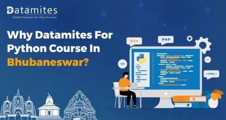 Why DataMites For Python Course in Bhubaneswar?
