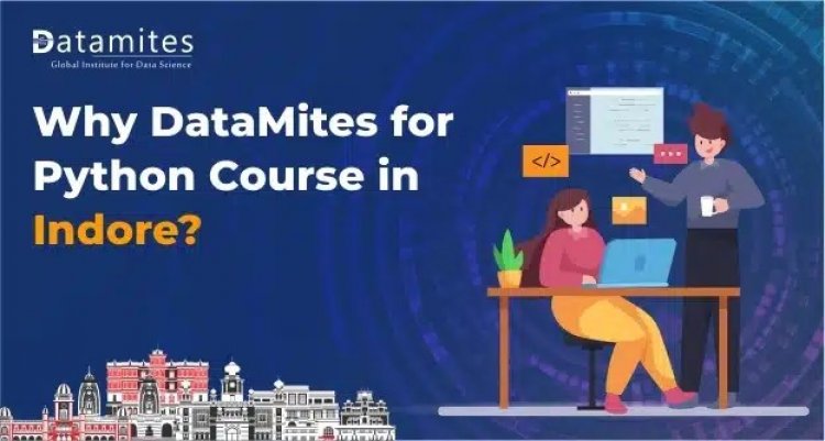 Why DataMites For Python Course in Indore