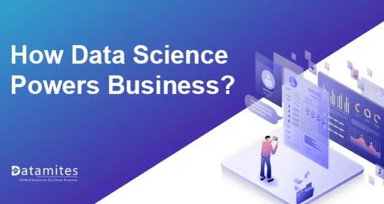 Why Data Science Matters and How it powers Businesses?