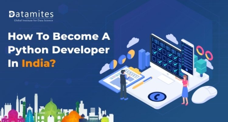 How to Become a Python Developer in India?