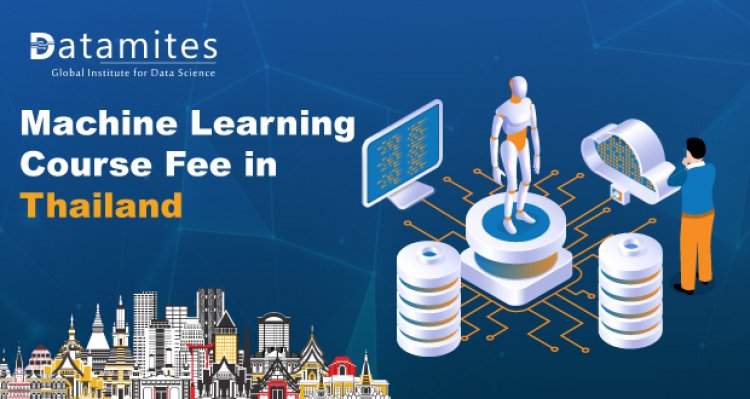 How much is the Machine Learning Course Fee in Thailand?