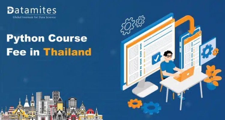 How Much is the Python Course Fee in Thailand?