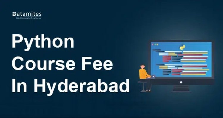 What is the Python Course Fee in Hyderabad?