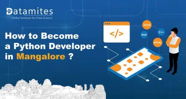 How to Become a Python Developer in Mangalore?