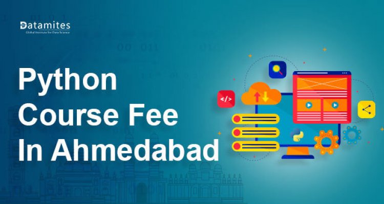 What is the Python Course Fee in Ahmedabad?