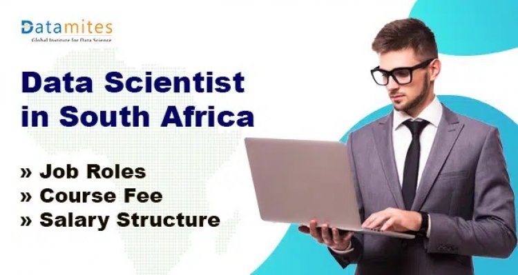Data Science Job Roles, Salary Structure and Course Fees in South Africa