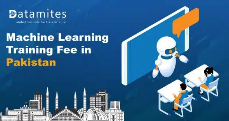 How Much is the Machine Learning Course Fee in Pakistan?