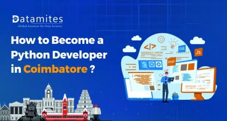 How to Become a python developer in Coimbatore?