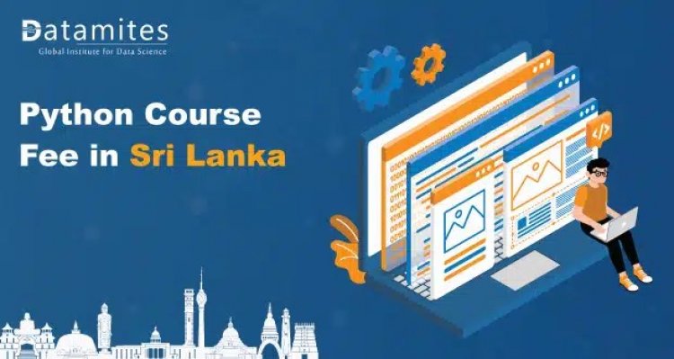 How Much is the Python Course Fee in Sri Lanka?