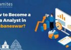 How to Become a Data Analyst in Bhubaneswar?