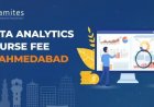 How Much is the Data Analytics Course Fee in Ahmedabad?