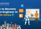 How to Become an Artificial Intelligence Engineer in South Africa?