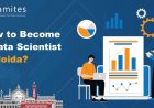 How to Become a Data Scientist in Noida?