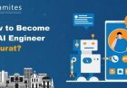 How to Become an Artificial Intelligence Engineer in Surat?