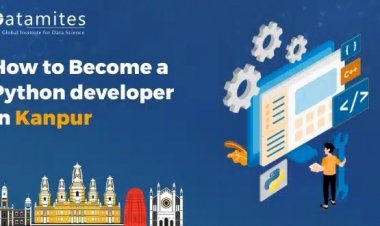 How to Become a python developer in Kanpur?