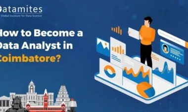 How to become a Data Analyst in Coimbatore?