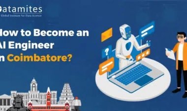 How to Become an Artificial Intelligence Engineer in Coimbatore?
