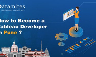 How to Become a Tableau Developer in Pune?