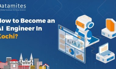 How to Become an Artificial Intelligence Engineer in Kochi?