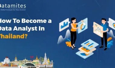 How to Become a Data Analyst in Thailand?