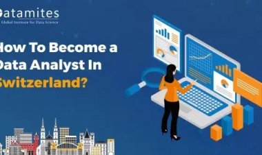 How to Become a Data Analyst in Switzerland?
