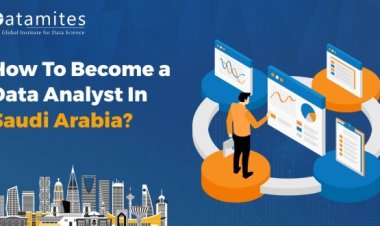 How to Become a Data Analyst in Saudi Arabia?
