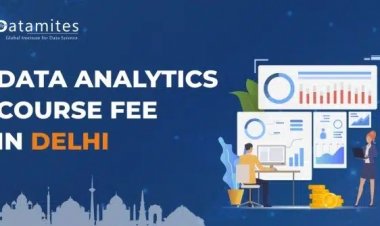 What will be the Data Analytics Course Fee In Delhi?
