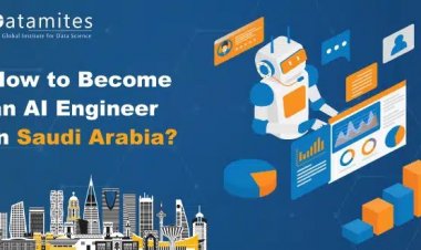 How to Become an Artificial Intelligence Engineer in Saudi Arabia?