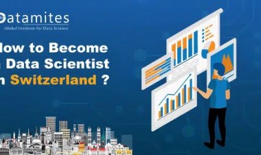How to Become a Data Scientist in Switzerland?