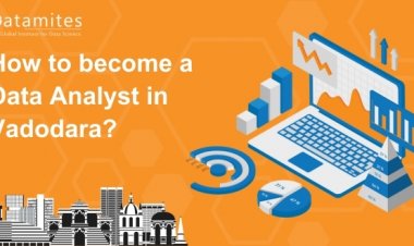 How to Become a Data Analyst in Vadodara?