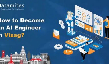 How to Become an Artificial Intelligence Engineer in Vizag?