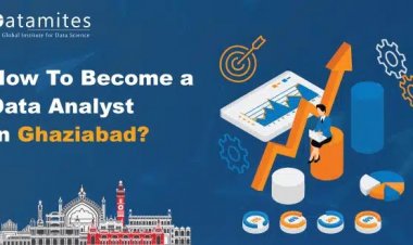 How to Become a Data Analyst in Ghaziabad?