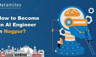 How to Become an Artificial Intelligence Engineer in Nagpur?