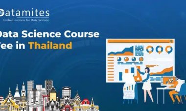 How Much is the Data Science Course Fee in Thailand?