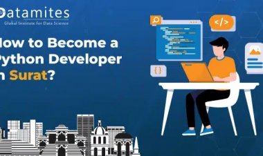 How to Become a Python Developer in Surat?