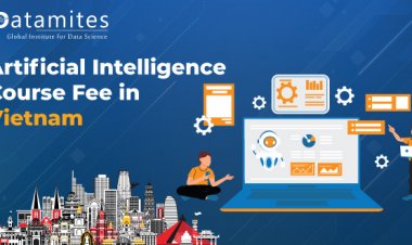 How Much is the Artificial Intelligence Course Fee in Vietnam?
