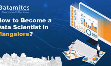 How to Become a Data Scientist in Mangalore?
