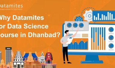 Why DataMites for Data Science Course in Dhanbad?