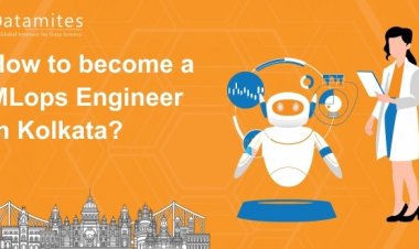 How to Become MLops Engineer in Kolkata?