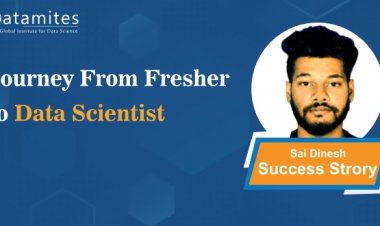 A Journey From Fresher to Data Scientist- Sai Dinesh