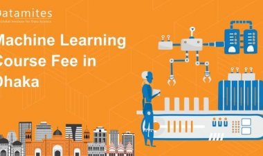 How Much is the Machine Learning Course Fee in Dhaka?