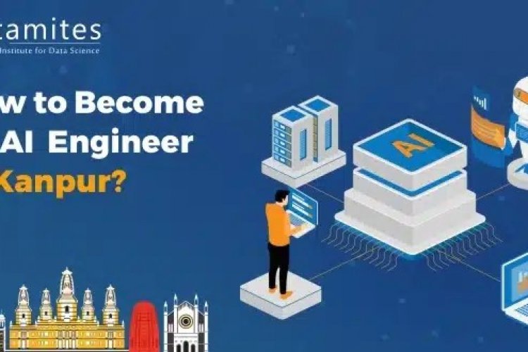 How to an Artificial Intelligence Engineer in Kanpur