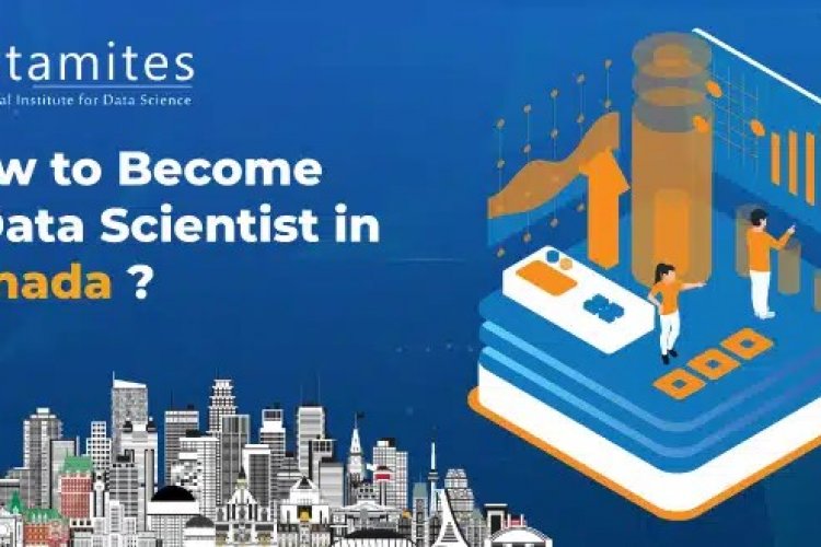 How to Become a Data Scientist in Canada? - DataMites Offical Blog