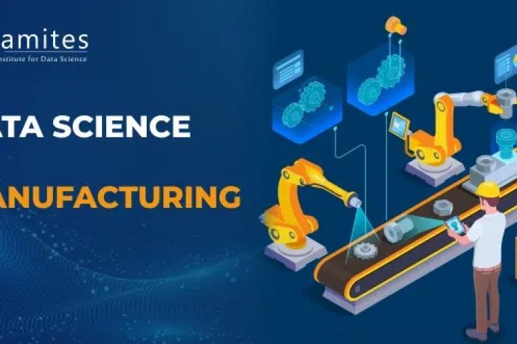 Production Data Science Data Science for the Manufacturing Sector - DataMites Offical Blog